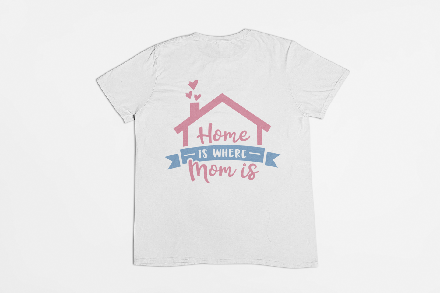 Home Is where mom is