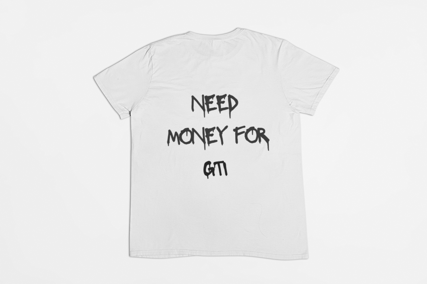 i need money for GTI